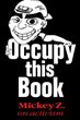 Activists: Get Up and Get Out with Expert Insights from Mickey Z.’s...