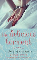 The Delicious Torment: A Story of Submission by Alison Tyler
