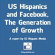 US Hispanics are Very Much in Play and Underserved in Social Media...