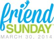Churches Across the Nation Will Join Together on Friend Sunday, March...
