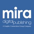 Graphic Connections Group L.L.C. Announces Acquisition of Mira Digital...