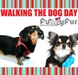 Funny Fur Promotes Walking the Dog Day