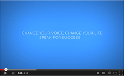 Find the Change Your Voice, Change Your Life video series on YouTube!