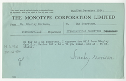 A 1954 memo from the Monotype Drawing Office, in which Stanley Morison approved test prints of the latest extension to the Gill Sans family, which flourished long after the death of its designer, Eric Gill, in 1940.