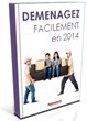 « Déménagez facilement en 2014 » , le nouveau...