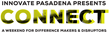 Innovate Pasadena Presents CONNECT, the Inaugural Citywide Event for...