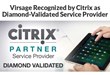 Virsage Recognized by Citrix as Diamond-Validated Service Provider...