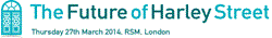 The Future of Harley Street event in London March 27th 2014