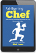 Fat Burning Chef: Review Examining Abel James’ Program Released