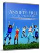 Anxiety-Free Child Program Review | Learn How To Overcome Anxiety And...