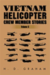 Author HD Graham Reveals ‘Vietnam Helicopter Crew Member Stories’