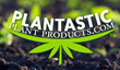 Plantastic Plant Products Provides Marijuana Industry with New,...