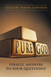 Gregory Wayne Edwards Shines Light On God, Bible in New Book