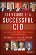 "Confessions of a Successful CIO" Explores How the Best CIOs...