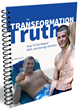The Transformation Truth Review | The Transformation Truth Can Assist...