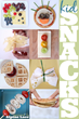 Healthy Snack Ideas Have Been Published On Kids Activities Blog