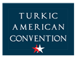 4th Annual Turkic American Convention: Energy, Trade & Development