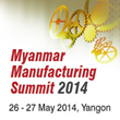 Myanmar Manufacturing Summit in May, Outlines Blueprint to Making...