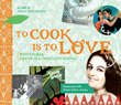 To Cook Is To Love: Nuevo Cuban--Lighter Healthier Latin Recipes, Out...