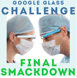 Google Glass Challenge Final Smackdown