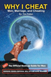 Tim Patten Crafts New Men’s Hook-up Guide, ‘Why I Cheat’