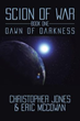New Sci-fi Novel ‘Scion of War’ Brings Together Worlds at War