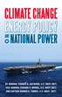 Ill-Considered Energy Policies Threaten U.S. Military, U.S. Navy...