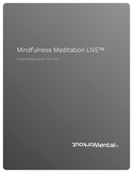 Mental Workout's Mindfulness Meditation group facilitation guide