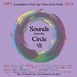 Global Music Soundscapes: The Time is Right for a Three-Hour Musical Mosaic titled Sounds from the Circle VI