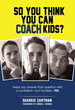 Discover the Tricks of the Trade and the Significance of Coaching...