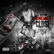 Coast 2 Coast Mixtapes Presents the “Keep My Enemies Close” Single by...