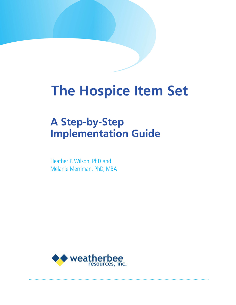 New Hospice Item Set Implementation Guide Released by Weatherbee Resources