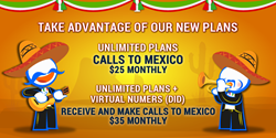 Unlimited calls to landlines and cellphones to Mexico