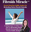 Fibroids Miracle Review Reveals The Clinically Proven 3-Step Holistic...