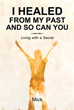 Mick Announces Release of ‘I Healed From My Past So Can You’