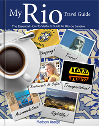 My Rio Travel Guide -- Travel Guidebook to Rio de Janeiro, Brazil