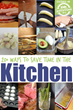 Time Saving Kitchen Tips Have Been Published On Kids Activities Blog