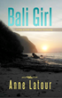 Single Mom and Successful Business Owner Anne Latour’s New Book Bali...