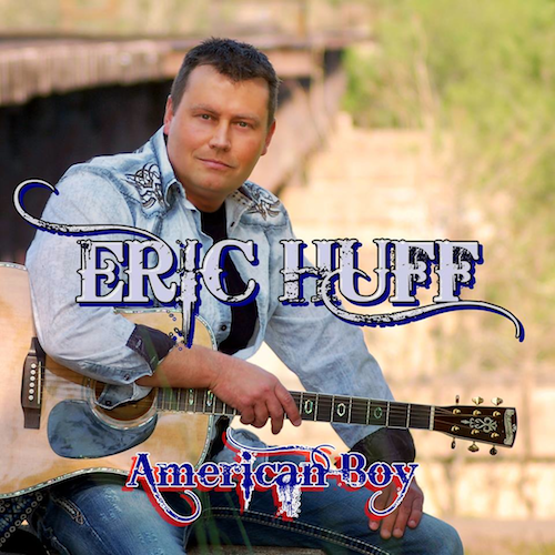 Country Music Favorite Eric Huff Releases New Album