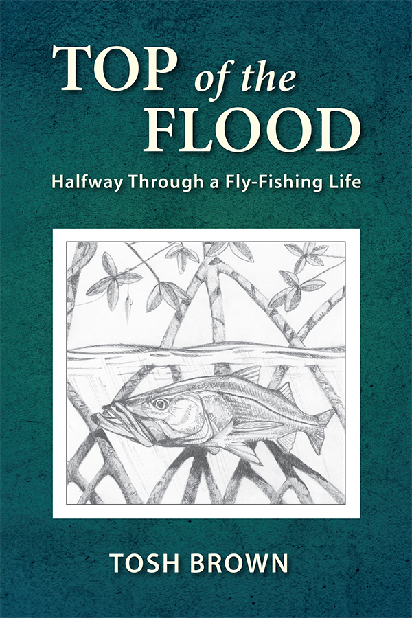 Acclaimed Author and Photographer Tosh Brown Releases New Flyfishing Book
