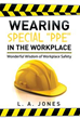 Author L. A. Jones Uncovers Wisdom On Workplace Safety