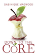 New Book “Down to the Core” Gives a Realistic Take on Relationships