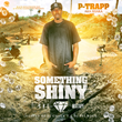 Coast 2 Coast Mixtapes Presents the “Something Shiny” Mixtape by...