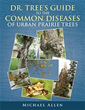 Tree diseases finally addressed in new practical guidebook