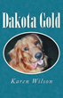 New Memoir ‘Dakota Gold’ Describes Unique Bond Between Dog, Owner