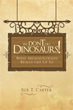 Archaeologist Sue T. Carter Publishes ‘We Don’t Dig Dinosaurs!’