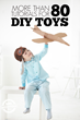 Over 80 DIY Toys Have Been Released on Kids Activities Blog