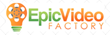 Epic Video Factory Now Offering ‘Try-Before-You-Buy’ Special Deal