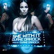 Legendary Producer Duane DaRock Releases “She With It” Single
