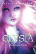 Author Malcolm Chesters spins another adventure in the ‘Elysia’ series
